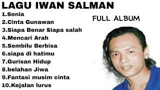 LAGU IWAN SALMAN FULL ALBUM BYE BALAMUSIKPRODUCTION [upl. by Nnylak]