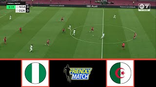 NIGERIA VS ALGERIA  FRIENDLY MATCH 20242025  FOOTBALL LIFE 2024 [upl. by Heck]