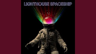 Lighthouse Spaceship [upl. by Claudell]