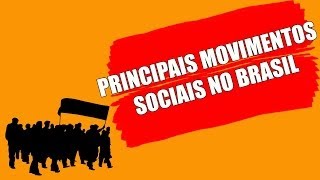 PRINCIPAIS MOVIMENTOS SOCIAIS NO BRASIL [upl. by Eimas]