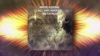 Invocazione allarcangelo Metatron per il risveglio spirituale [upl. by Carson]