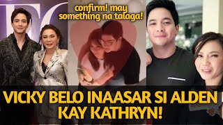 DRA VICKY BELO INAASAR SI ALDEN RICHARDS KAY KATHRYN BERNARDO CONFIRMED MAY ALAM SI DOC [upl. by Notliw]