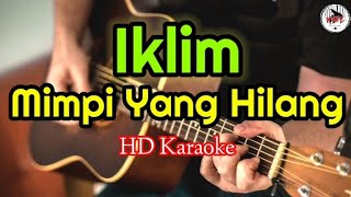 Iklim  Mimpi Yang Hilang Karaoke lagu MalaysiaHMC82 [upl. by Ericka29]