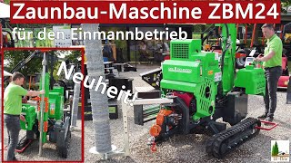 Neuheit ZaunbauMaschine ZBM24 für den Einmannbetrieb von ReilampEichinger [upl. by Cazzie162]