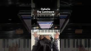 Ophelia  The Lumineers ophelia thelumineers opheliacover pianocover piano [upl. by Adnohryt737]