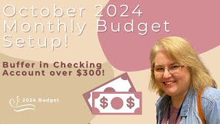 October Monthly Budget 2024  So excited to have a buffer in the checking account again [upl. by Hahsi900]