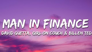 David Guetta Girl On Couch amp Billen Ted  Man In Finance Lyrics [upl. by Sinnal]