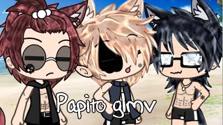 Papito gacha life glmv ✩gacha life music video✩ [upl. by Ivett826]