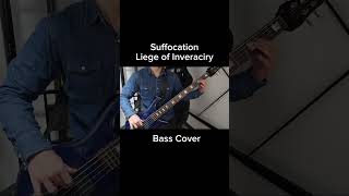 Suffocation  Liege of Inveracity【Bass Cover】shorts [upl. by Kleon]