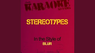 Stereotypes In the Style of Blur Karaoke Version [upl. by Lipfert]