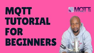 How to Get Started with MQTT  Tutorial for Beginners with practical demonstration [upl. by Mame]