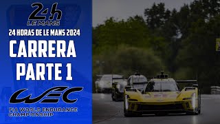 WEC  24 HORAS DE LE MANS 2024 COMENTARIOS EN DIRECTO  CARRERA PARTE 1 [upl. by Waring]