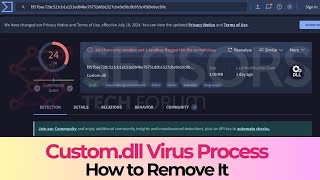 Customdll Virus Process – How to Remove It Solved [upl. by Htrow]