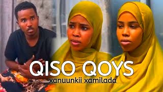 SOMALI SHORT FILM  QISO QOYS  XANUUNKII XAMILADA  NAFTEYDA KUGUMA AMINI KAARO  PART 4 [upl. by Kidder]