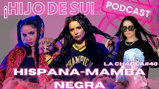 La Charla 40 con HispanaMamba Negra hispana rapmexicano mambanegra [upl. by Yticilef]