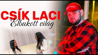 CSÍK LACI  Elbukott világ  Official Music Video [upl. by Lauer]