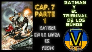 Batman y la corte de los búhos Cap 7 Parte 1 Batgril en la línea de fuego [upl. by Zumstein]