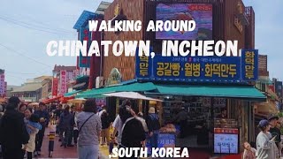 Walking Tour at Chinatown Incheon south Korea  No gain No love filming location [upl. by Warchaw]