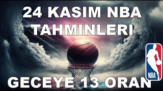 24 Kasım NBA Tahminleri  Yüksek Oranlı Sürpriz Tekli [upl. by Alvira184]