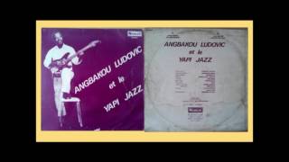 Angbakou Ludovic amp Le Yapi Jazz  Aya Min Cherie [upl. by Aros]