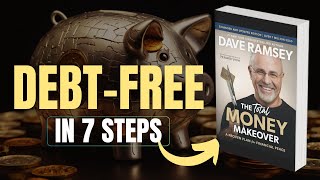 The Total Money Makeover by Dave Ramsey  Financial Peace in 7 Simple Steps [upl. by Earej]