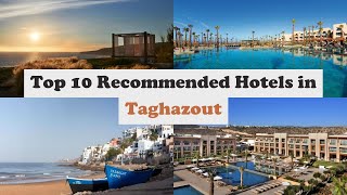 Top 10 Recommended Hotels In Taghazout  Luxury Hotels In Taghazout [upl. by Ajup725]