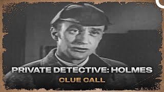 Private Detective Holmes  Clue Call [upl. by Mundford]