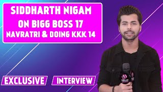 Siddharth Nigam Interview On BB 17 His participation In Reality Show Navratri Utsav KKK 14 amp More [upl. by Laws]