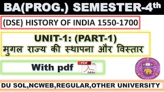 semester4  unit 1 part1 Foundationamp consolidation expansionof the Mughal State du history [upl. by Ahseekat]