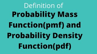 Probability Mass Function and Probability Density Function and their properties [upl. by Richarda]