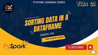 PySpark Learning Series  21 Sorting Data in a Dataframe [upl. by Narod291]