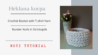 Heklana korpa  Crochet Basket with Tshirt Yarn  Runder Korb in Strickoptik [upl. by Amlas]