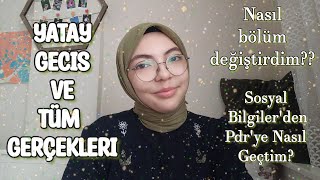 Yatay Geçiş Nasıl Yapılır  Bölümümü Nasıl Değiştirdim Başvuru Şartları ve Tüm Gerçekleri [upl. by Ailemor]