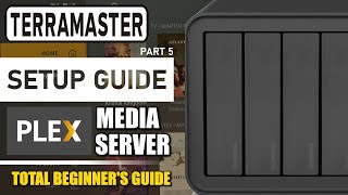 Terramaster NAS Plex Media Server Setup Guide [upl. by Aihsal250]