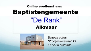 Zondag 19 februari 2017 Eredienst Baptistengemeente De Rank Alkmaar [upl. by Irved]