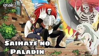 SAIHATE NO PALADIN  Sub indo  Episode 3 [upl. by Ayala]