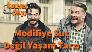 Kardeş Payı 26Bölüm  Modifiye Suç Değil Yaşam Tarzı [upl. by Lorenz]