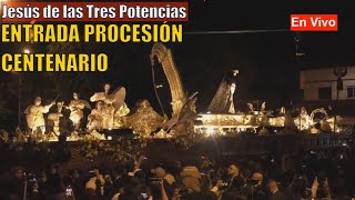 Jesús de Las TRES POTENCIAS 🔴 ENTRADA Procesión Centenario 2024 Templo de la Parroquia [upl. by Rush]