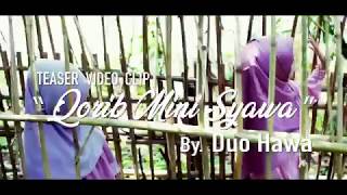 TEASER Qorib minni suayya  Duo Hawa  video lengkapnya Subribe youtube DUO HAWA [upl. by Pollitt]