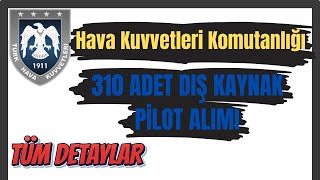 KPSS ŞARTSIZ HAVA KUVVETLERİ 310 ADET PİLOT ALIMI ✅  TÜM DETAYLAR ✅ [upl. by Yenitirb]