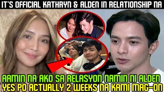 KATHRYN Bernardo INAMIN na ang RELASYON nila ALDEN Richards na 2 WEEKS na Ngayon [upl. by Nner]