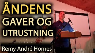 ÅNDENS GAVER OG UTRUSTNING Remy André Hornes [upl. by Allesig740]