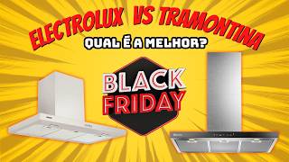 Coifa Electrolux ou Tramontina Qual é a MELHOR [upl. by Fernanda]