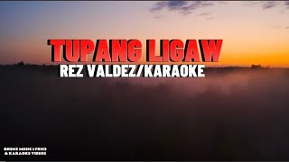 TUPANG LIGAW REZ VALDEZ KARAOKE [upl. by Madeline940]