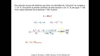 Determinar la presión osmótica de una disolución acuosa de dextrosa que se congela a –115 °C [upl. by Merrielle133]