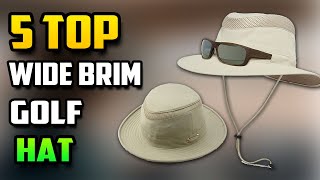 Top 5 Wide Brim Golf Hats for Sun Protection [upl. by Neryt]