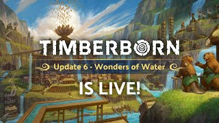 Timberborn Update 6  Wonders of Water is live [upl. by Anyk]