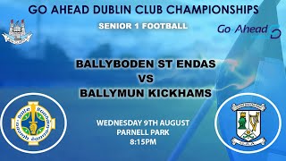 Go Ahead Ireland Dublin SFC 1  Ballyboden St Endas v Ballymun Kickhams [upl. by Atikan229]