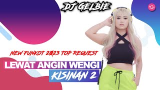 FUNKOT LEWAT ANGIN WENGI NEW REMIX VIRAL 2023  DJ GELBIE ICYTONE [upl. by Roobbie]