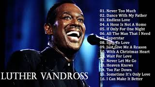 Luther Vandross Greatest Hits Full Album  The Very Best Of Luther Vandross 2018 [upl. by Dido]